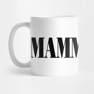 Mamma Mia! Mug